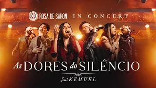 Rosa de Saron feat. Kemuel - As Dores do Silêncio (in Concert - Ao Vivo)