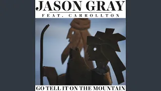 Go Tell It on the Mountain (feat. Carrollton)