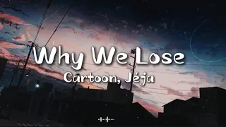 Cartoon, Jéja - Why We Lose (feat. coleman trapp) | DnB | BeatBlast