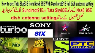 how to set Tata Sky83e from nss6 95E with Sun direct 91E dish setting  on 2 Ft dish /Pakistan