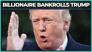 THIS Billionaire Plans To Bankroll Trump's 2024 Bid