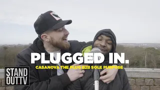 Casanova The Plug B2B Sole Purpose - Plugged In Freestyle S1 Ep. 4 | Stand Out TV