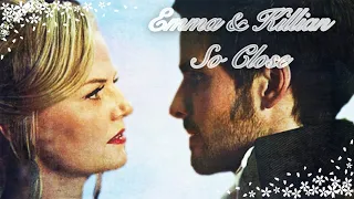 Emma & Killian (OUAT) - So Close