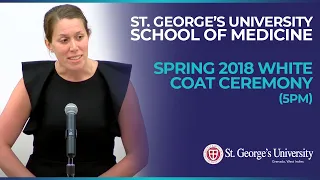 Spring 2018 White Coat Ceremony (5pm), School of Medicine | St. George's University