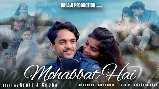 Mohabbat Hai | HAPPY NEW YEAR 2022 | Arpit Gupta |  Mohit Suri | Jeet Gannguli | Balajii Producti..