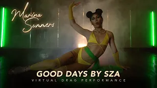 Sza - Good Days | Marina Summers Virtual Drag Performance