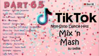 TikTok Non-Stop Dance Hits Part 65 | DJ Sherr