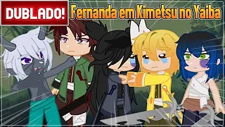 [ DUBLADO ] E SE A CRIADORA FERNANDA ESTIVESSE EM KIMETSU NO YAIBA l MINI FILME GC