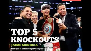 JAIME MUNGUIA TOP 5 GREATEST KNOCKOUTS HIGHLIGHTS