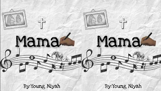 Mama - Young Niyah