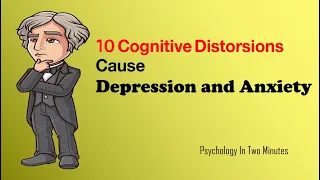 10 cognitive distortions can cause depression and anxiety