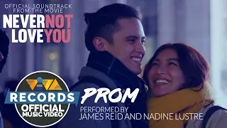 Prom | From the movie "Never Not Love You - James Reid & Nadine Lustre [Official Music Video]