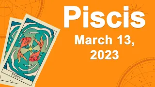 Pisces  horoscope for today March 13 2023 ♓️ A Miracle On Your Way