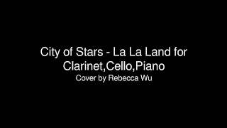 City of Stars - La La Land for Clarinet,Cello,Piano