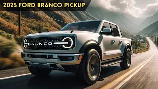 2025 Ford Bronco Pickup Unveiled:  The New Version of Powerful Pickup Truck