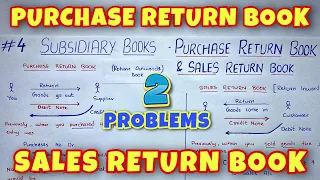 Purchase Return Book & Sales Return Book - 2 Problems - By Saheb Academy