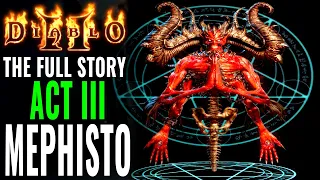 Diablo 2: The Full Story of Act 3 Mephisto the Lord of Hate & the Infernal Gate