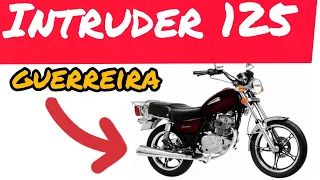 Suzuki Intruder 125 !  A verdade sobre essa Moto! (Tudo sobre a Intruder 125) VEDA #05