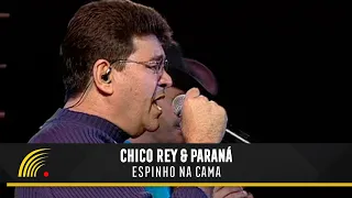 Chico Rey & Paraná - Espinho na Cama - Ao Vivo Vol. 1