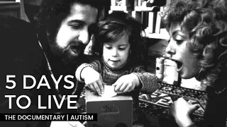 5 Days To Live: The Docu-Series | Autism, Embraced | Episode 3