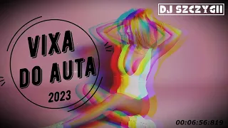 🖤VIXA DO AUTA🖤✅SIERPIEŃ 2023✅😈SKŁADANKA NA WAKACJE😈 #2023 #hit  Dj Szczygii