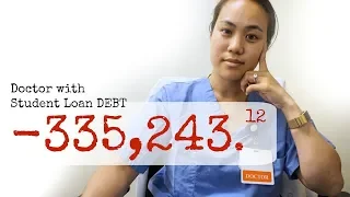 DOCTOR w/ $335,000 in SCHOOL LOAN DEBT