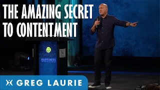 The Secret To Contentment (With Greg Laurie)