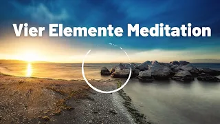 Vier Elemente Meditation / deutsch / sehr kraftvoll