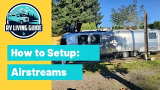 How to Setup an Airstream Travel Trailer at an RV Park Camp Site