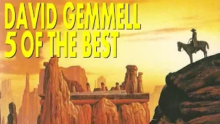 5 OF THE BEST DAVID GEMMELL BOOKS