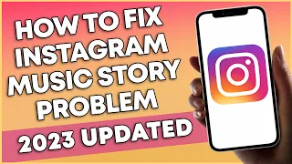 How To Fix Instagram Story Music Problem (UPDATE 2023)