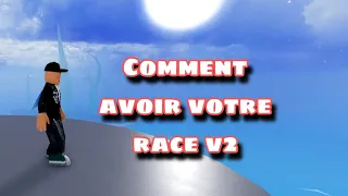 Comment v2 votre race | TUTO | BLOX FRUIT