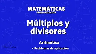 Múltiplos y Divisores - Aritmética - Clase completa