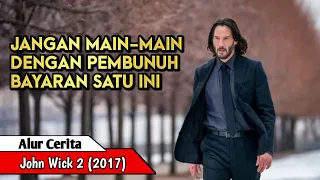 KEKEJAMAN PEMBUNUH BAYARAN SAAT DIRINYA DIPERMAINKAN ll Alur Cerita Film John Wick 2 (2017)