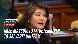 Imee Marcos: I am 'determined to salvage' UniTeam