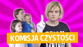 Mama się zbuntowała - Komisja czystości!