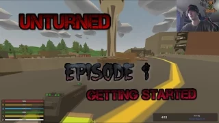 Unturned - Getting started - Episode 1