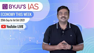 Economy This Week | Period: 25th Sept to 1st Oct 2021 | UPSC CSE