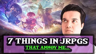 7 Things In JRPGs That ANNOY Me