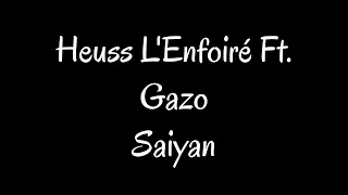 Heuss L'Enfoiré Ft. Gazo - Saiyan [Paroles]