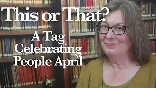 This or That? A book tag for People April  #tagtuesday #peopleapril