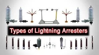 Lightning Arrester -  Lightning Arrester Types - Types of Lightning Arresters