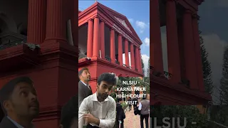 A Day in NLSIU Bangalore- Visit to Karnataka High Court