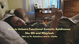 How to Unlearn Functional Somatic Syndromes like IBS and Whiplash