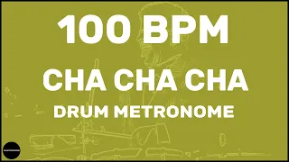 Cha Cha Cha | Drum Metronome Loop | 100 BPM