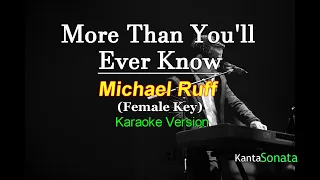 More Than You'll Ever Know - Michael Ruff (Female Key) Karaoke Version
