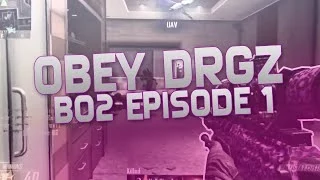 Obey DrGz: BO2 - Episode 1