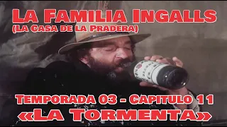 La Familia Ingalls T03-E11 - 1/6 (La Casa de la Pradera) Latino HD «La Tormenta»
