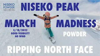 NISEKO PEAK - MARCH MADNESS - RIPPING NORTH FACE