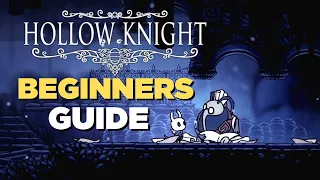 Hollow Knight - Tips For Beginners